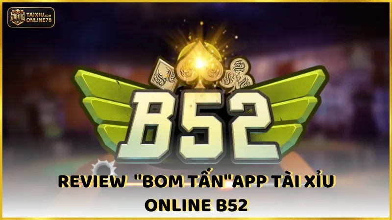 App Tài Xỉu Online B52