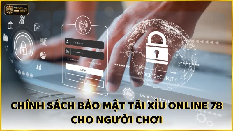 Chính sách bảo mật tại Tài xỉu online 78 là gì?